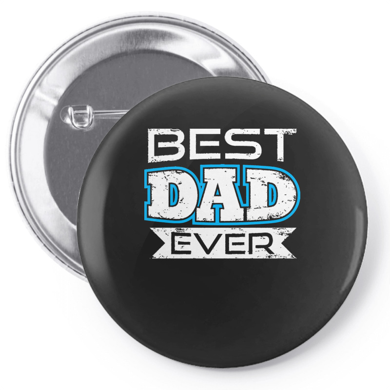 Daddy T  Shirt Best Dad Ever T  Shirt Pin-back Button | Artistshot