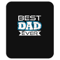 Daddy T  Shirt Best Dad Ever T  Shirt Mousepad | Artistshot