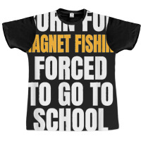 Born For Magnet Fishing Funny Gift Graphic T-shirt | Artistshot