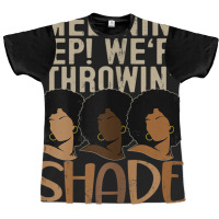 Womens Melanin We're Throwing Shade Black Pride African Gift Girls _00 Graphic T-shirt | Artistshot