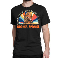 Dog Lover T  Shirt Sorry I Can't Have Plans With My Cocker Spaniel For Classic T-shirt | Artistshot