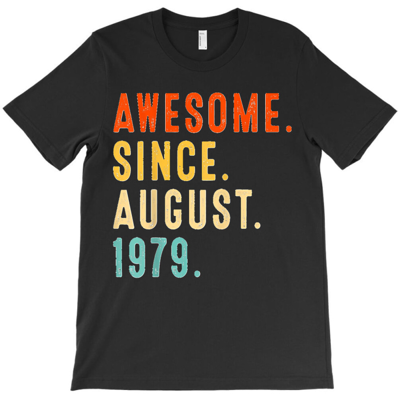 Awesome Since August 1979 Vintage 43rd Birthday T-shirt | Artistshot