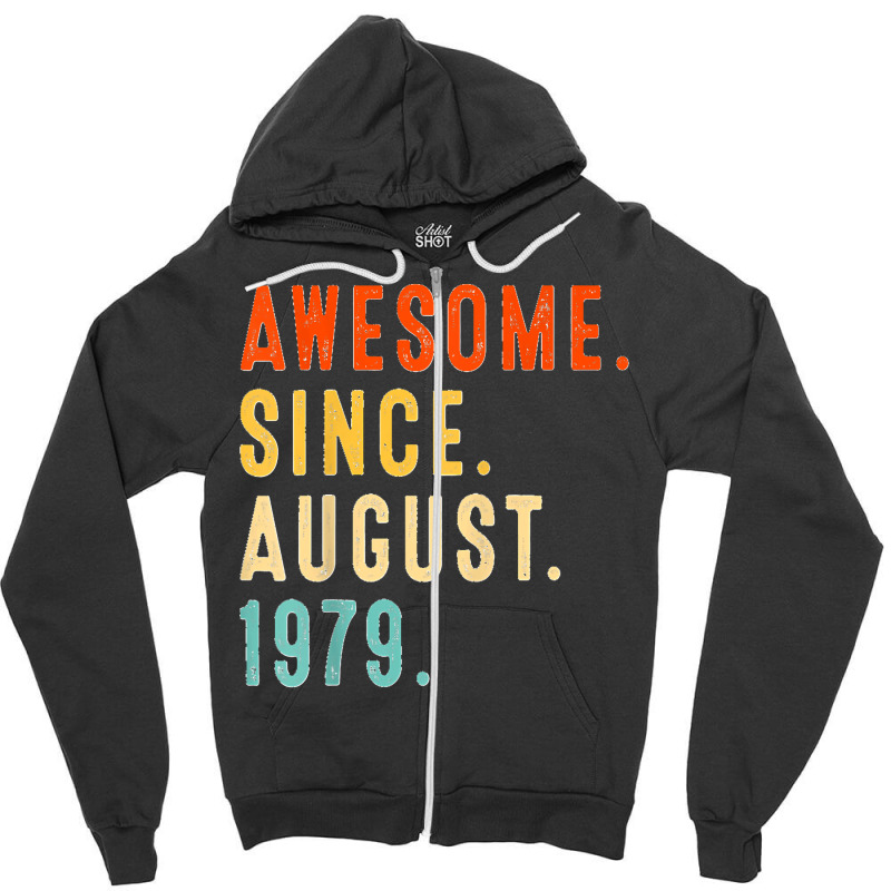 Awesome Since August 1979 Vintage 43rd Birthday Zipper Hoodie | Artistshot