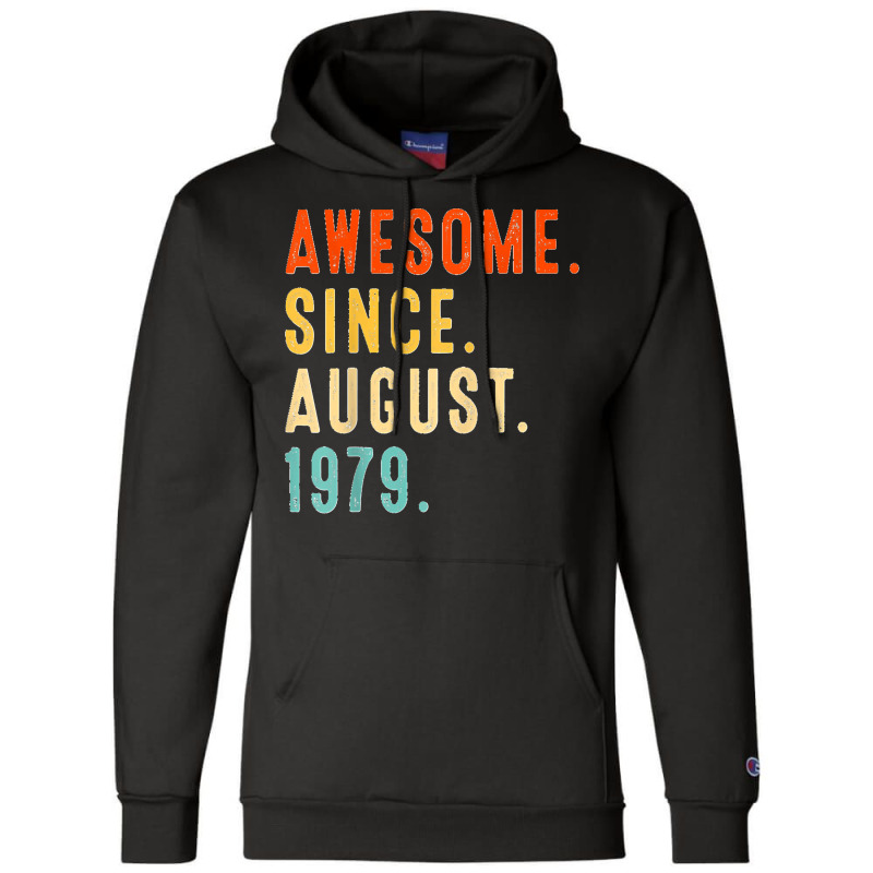 Awesome Since August 1979 Vintage 43rd Birthday Champion Hoodie | Artistshot