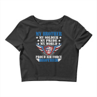 Hot Trend My Brother Is A Soldier Airman Proud Air Force Brother Crop Top | Artistshot