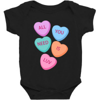 All You Need Is Luv Hearts Candy Love Valentine S Baby Bodysuit | Artistshot