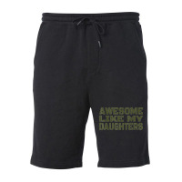 Awesome Like My Daughters Happy Fathers Day Fleece Short | Artistshot