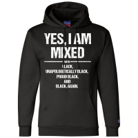 Yes I Am Mixed With Black Proud Black History Month L Sleeve Champion Hoodie | Artistshot