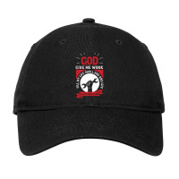 God Give Me Work Till My Life Shall End And Life Till My Work Is Done Adjustable Cap | Artistshot