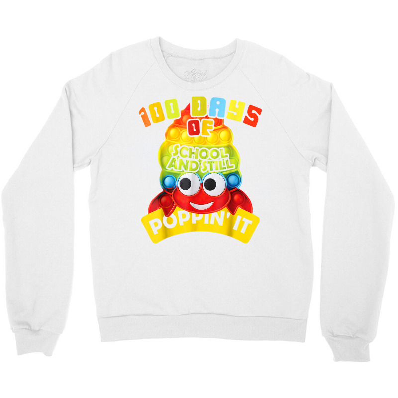 100 Days Of School And Still Poppin' It 100 Days Crab Pop It T Shirt Crewneck Sweatshirt | Artistshot