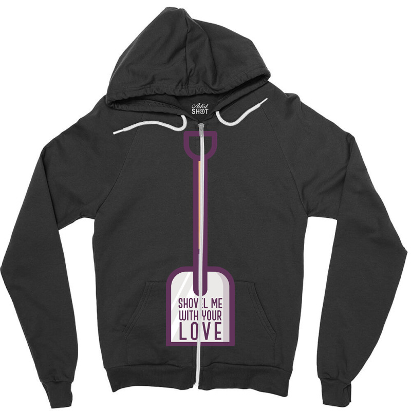 Hot Trend Shovel Me With Your Love - Funny 80's Zipper Hoodie | Artistshot