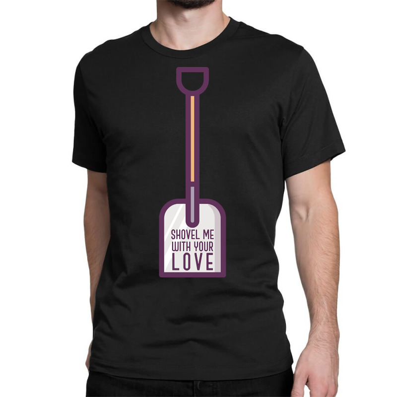 Hot Trend Shovel Me With Your Love - Funny 80's Classic T-shirt | Artistshot