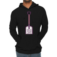 Hot Trend Shovel Me With Your Love - Funny 80's Lightweight Hoodie | Artistshot