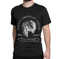 Sac And Fox Tribe Native American Indian Pride Respect Darke Classic T-shirt | Artistshot