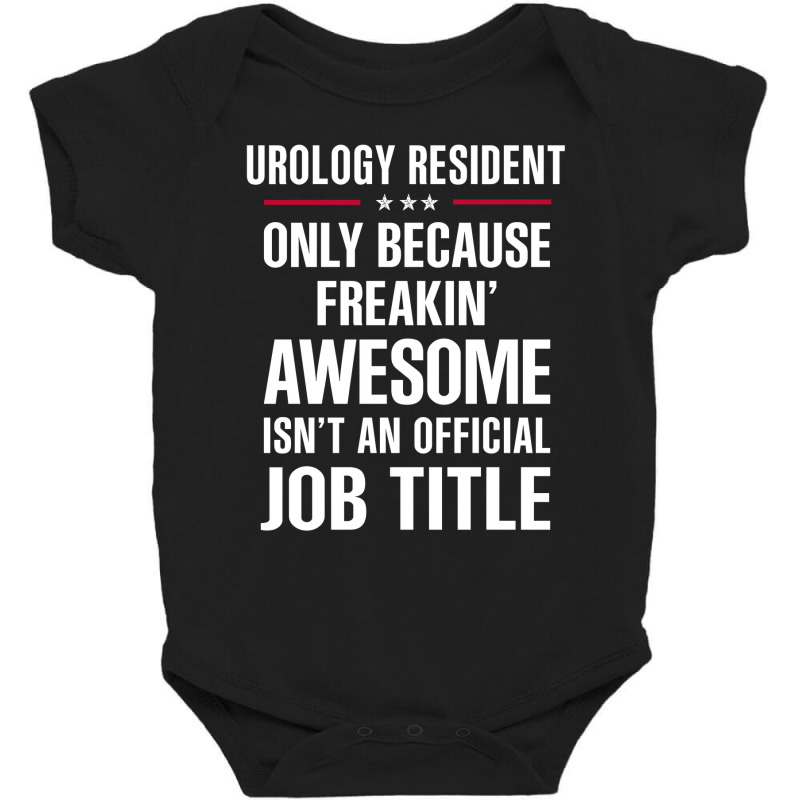 Gift For Freakin' Awesome Urology Resident Baby Bodysuit by thanchashop | Artistshot