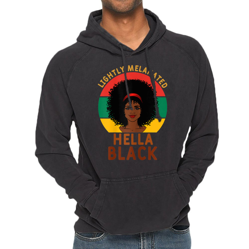 Womens Women Lightly Melanated Hella Black Melanin Pride Afrogift Vintage Hoodie | Artistshot