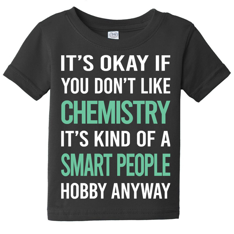 Trending Smart People Hobby Chemistry Baby Tee by laurynvanhoose | Artistshot