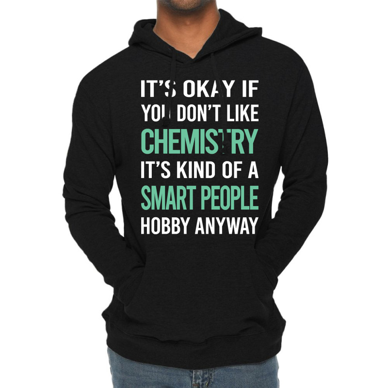 Trending Smart People Hobby Chemistry Lightweight Hoodie by laurynvanhoose | Artistshot