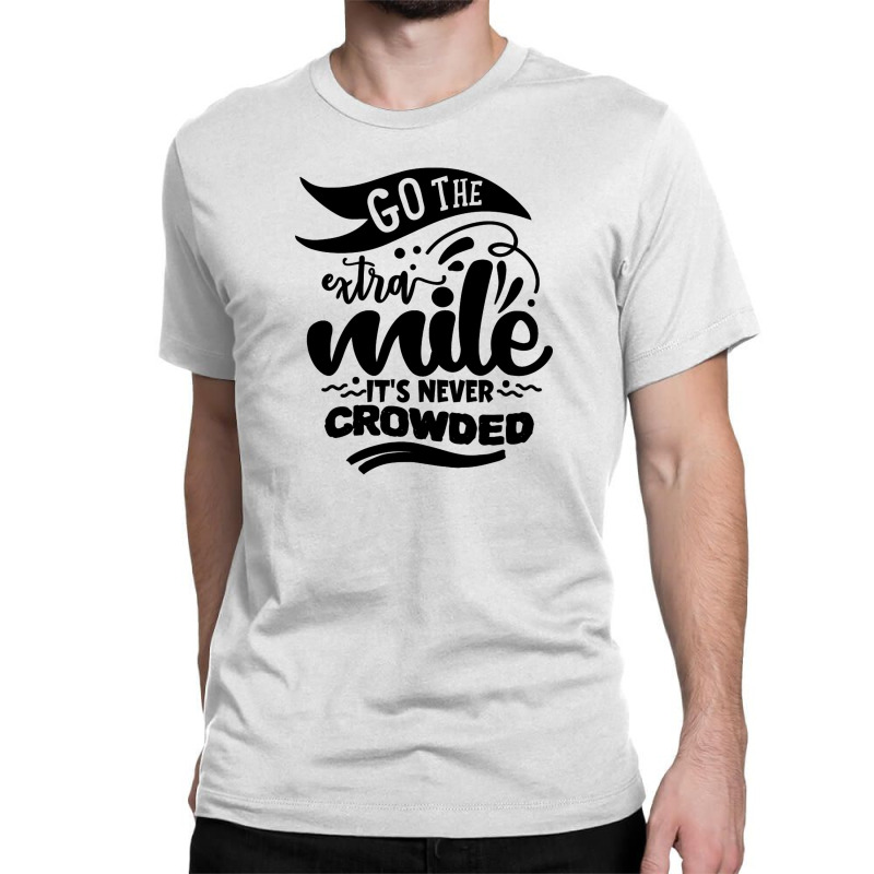 Go The Extra Mile Classic T-shirt by romisiantaka | Artistshot