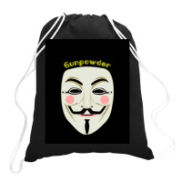 Gunpowder. Guy Fawkes Real Mask. Every Legend Starts Small. My Friend  Drawstring Bags | Artistshot