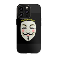 Gunpowder. Guy Fawkes Real Mask. Every Legend Starts Small. My Friend  Iphone 13 Pro Case | Artistshot