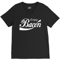 Enjoy Bacon V-neck Tee | Artistshot