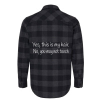 Yes This Is My Hair No You May Not Touch Afro Girl Funny Flannel Shirt | Artistshot