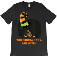 You Coulda Had A Bad Witch Funny Afro Female T-shirt | Artistshot