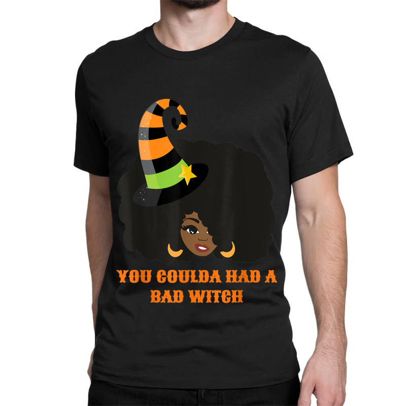 You Coulda Had A Bad Witch Funny Afro Female Classic T-shirt | Artistshot