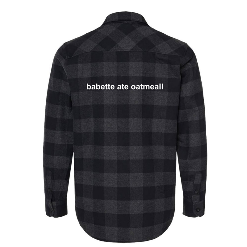 Babette Ate Oatmeal! Flannel Shirt | Artistshot