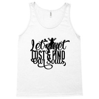 Let's Get Lost And Find Our Souls Tank Top | Artistshot