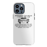 I Found The Car Iphone 13 Pro Max Case | Artistshot