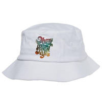 Oh, My My, Oh Hell Yes Classic Rock Song Gift Bucket Hat | Artistshot