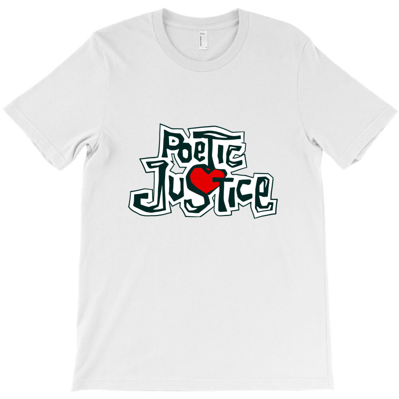 Poetic Justice T-shirt | Artistshot