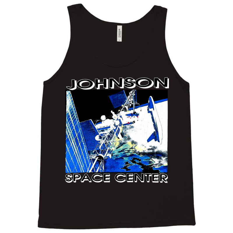 Johnson Space Center, Johnson, Space Center, Johnson Space, Center, Jo Tank Top by SHOPODKA | Artistshot