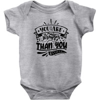 You Are Stronger Than You Believe Baby Bodysuit | Artistshot