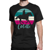 Colette Name Gift   Equestrian Shirt Colette Horse Girl T Shirt Classic T-shirt | Artistshot