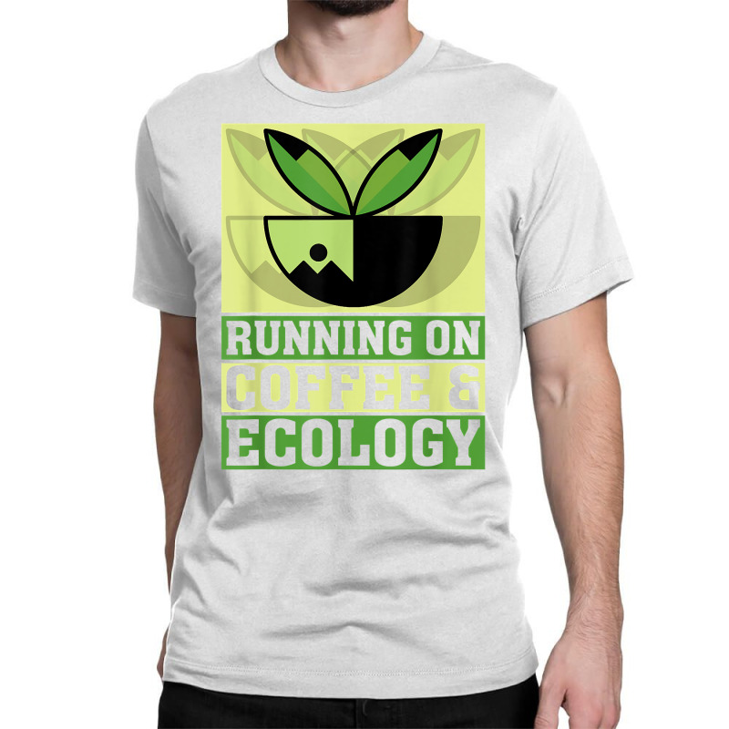 Coffee And Ecology Climate Planet Ecology T Shirt Classic T-shirt by jessamynb4pru | Artistshot