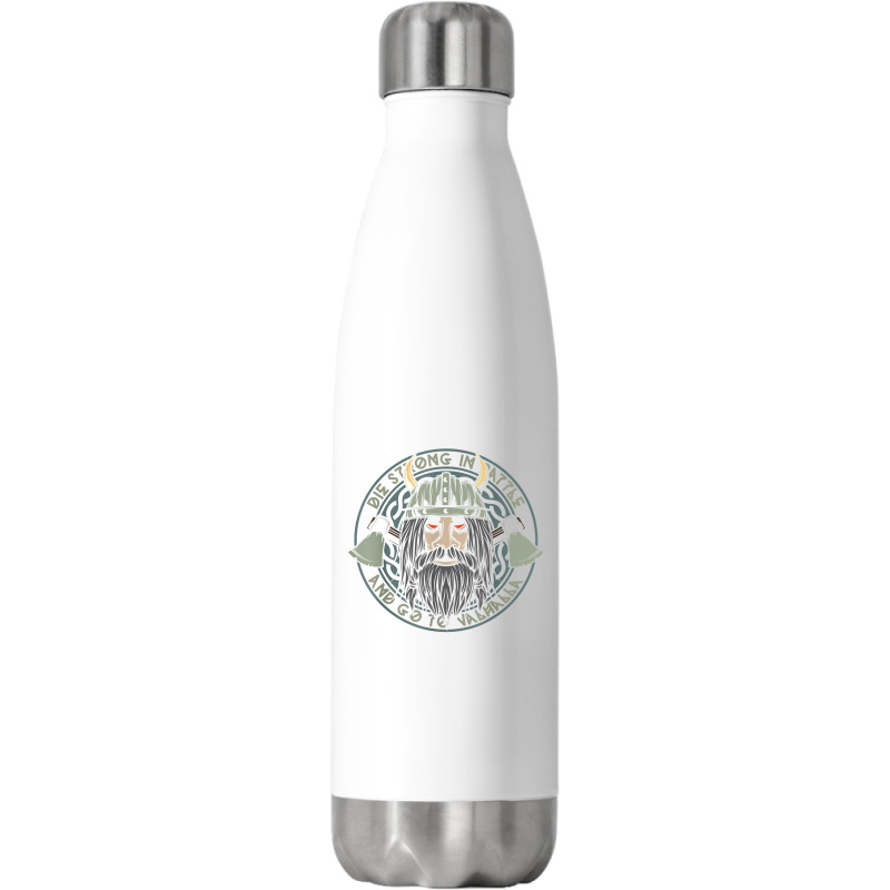 Die Strong In Battle Viking Warrior T Shirt Stainless Steel Water Bottle | Artistshot