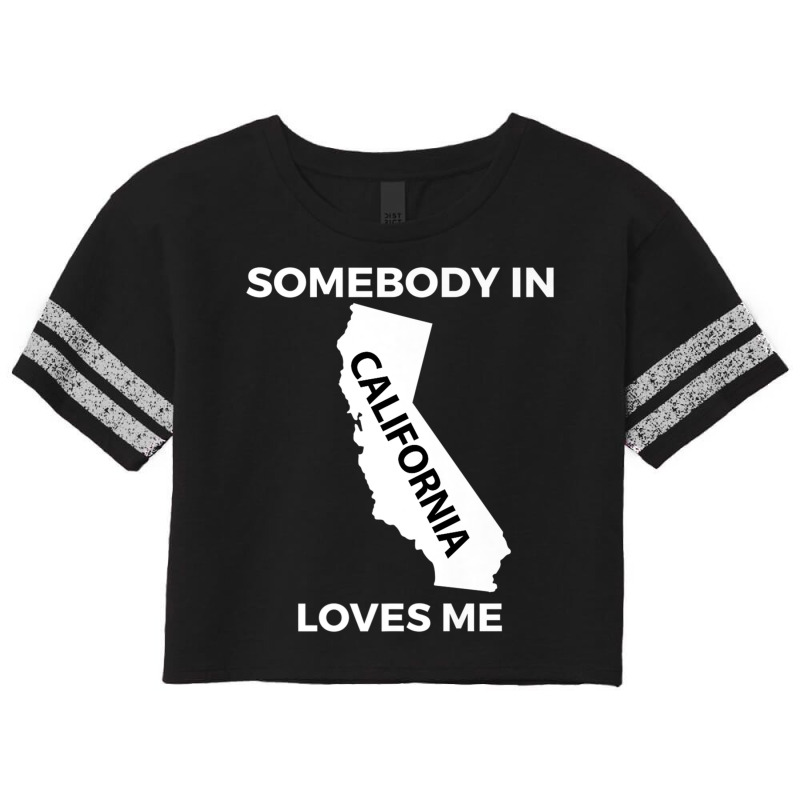 Somebody In California Loves Me Family Friend Hometown Premium T Shirt Scorecard Crop Tee by scavo | Artistshot