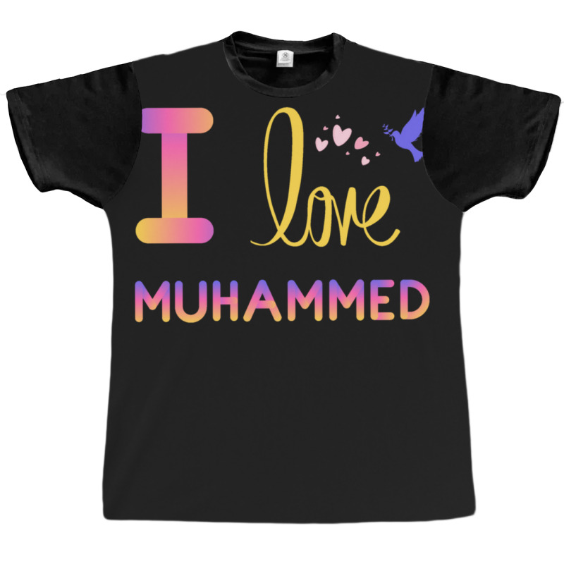 I Love My Prophet Muhammad Graphic T-shirt by JemmaLyna | Artistshot