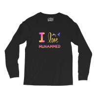 I Love My Prophet Muhammad Long Sleeve Shirts | Artistshot