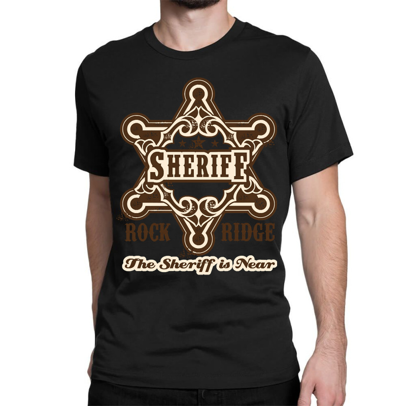 Hot Trend The Sheriff Of Rockridge Is Near! Classic T-shirt by Milne Charlton | Artistshot