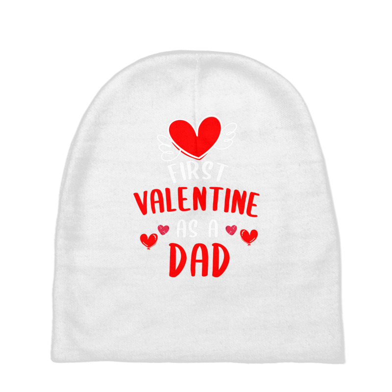 First Valentine As A Dad Funny Valentine S Day Gift New Dad Baby Beanies | Artistshot