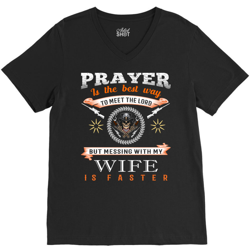 Gun T Shirt Design, Prayer Is The Best Way To Meet The Load V-neck Tee | Artistshot