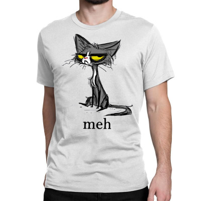 Funny Meh Cat Gift For Cat Lovers Sweatshirt Classic T-shirt Designed By Marshallshirleytracy