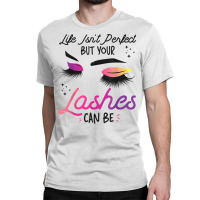 Esthetician Skincare Beautician Eyelash Lash Artist Brows T Shirt Classic T-shirt | Artistshot