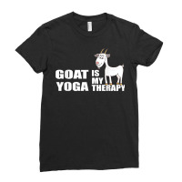 Funny Goat Yoga Is My Therapy   Funny Goat Yoga Lover Quote T Shirt Ladies Fitted T-shirt | Artistshot