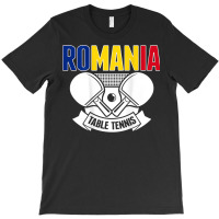 Romania Table Tennis Lovers Support Romanian Ping Pong Team T Shirt T-shirt | Artistshot