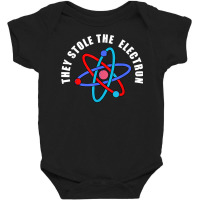 Funny Trumpism   They Stole The Electron   Political Meme T Shirt Baby Bodysuit | Artistshot